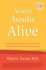 Aware, Awake, Alive