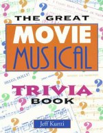 Great Movie Musical Trivia Book