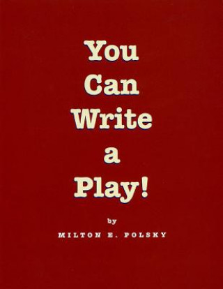 You Can Write a Play!