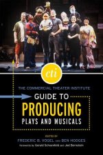 Commercial Theater Institute Guide to Producing Plays and Musicals