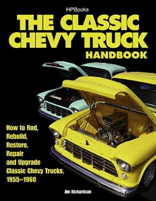 Classic Chevy Truck Handbook