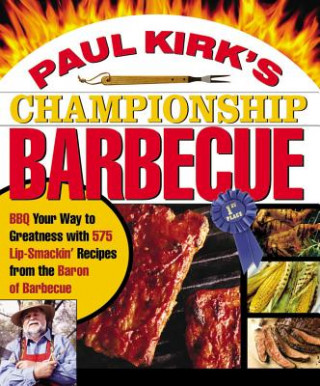 Paul Kirk's Championship Barbecue (Paul Kirk)(Puha kötésű)