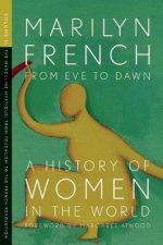 From Eve To Dawn, A History In Of Women In The World, Volume Ii