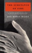 Substance of Fire and other plays