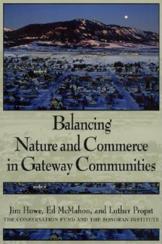 BALANCING NATURE AND COMMERCE IN GATEWAY COMMUNIT