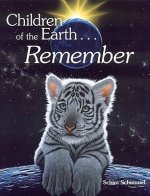 Children of the Earth...Remembered