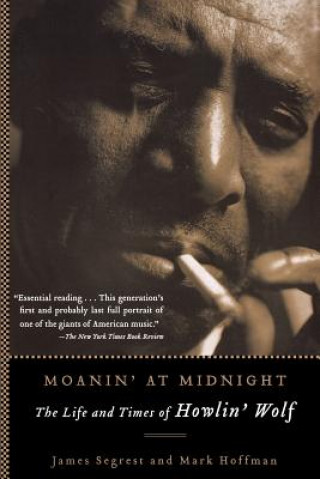 Moanin' at Midnight (James Segrest,Mark Hoffman)(Brožovaná)