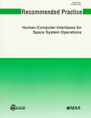 Aiaa Recommended Practice for Human-Computer Interface for Space System Operations