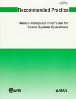 Aiaa Recommended Practice for Human-Computer Interface for Space System Operations