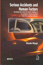 Serious Accidents and Human Factors-breaking the Chain of Events Leading to an Accident
