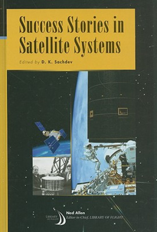 Success Stories in Satellite Systems