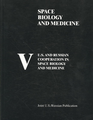 U.S. and Russian Cooperation in Space Biology and Medicine