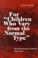 For Children Who Vary from the Normal Type