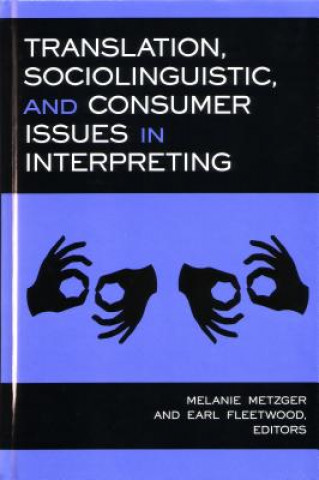 Translation, Sociolinguistic and Consumer Issues in Interpreting