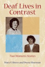 Deaf Lives in Contrast - Two Women's Stories