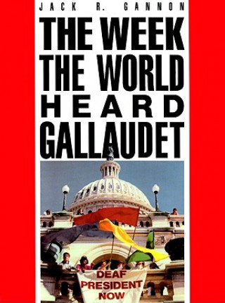 Week the World Heard Gallaudet