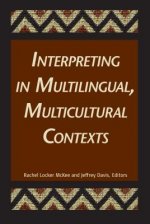 Interpreting in Multilingual, Multicultural Contexts