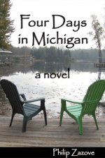 Four Days in Michigan - a Novel