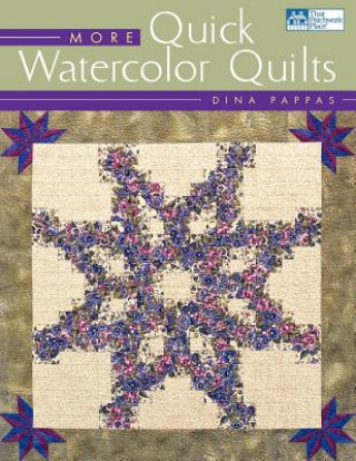 More Quick Watercolor Quilts