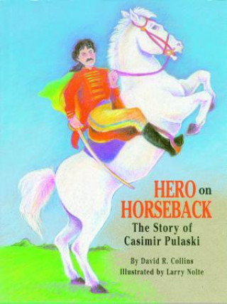 Hero on Horseback