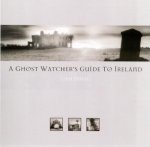 Ghost Watcher's Guide to Ireland