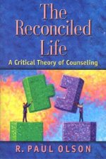 Reconciled Life: the Critical Theory of Counseling