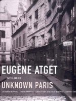 Eugene Atget - Unknown Paris