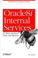 Oracle8i Internal Servies for Waits; Latches; Locks & Memory