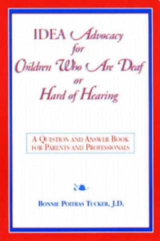 Idea Advocacy for Children Who Are Deaf or Hard-of-Hearing