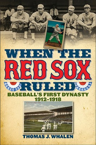 When the Red Sox Ruled
