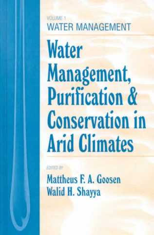 Water Management, Purificaton, and Conservation in Arid Climates, Volume I