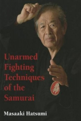 Unarmed Fighting Techniques Of The Samurai
