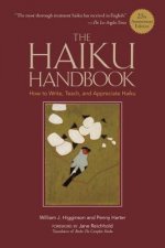 Haiku Handbook -25th Anniversary Edition, The: How To Write, Teach, And Appreciate Haiku