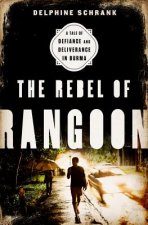 Rebel of Rangoon