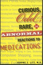 Curious, Odd, Rare and Abnormal Reactions to Medications