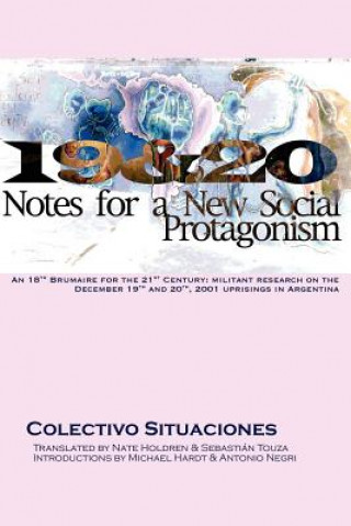 19 & 20: Notes For A New Social Protagonism