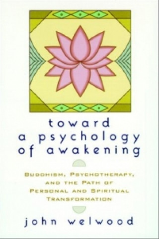 Toward a Psychology of Awakening (John Welwood)()