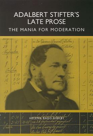 Adalbert Stifter's Late Prose
