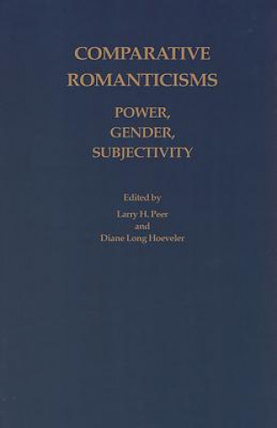 Comparative Romanticisms: Power, Gender, Subjectivity