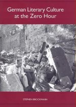 German Literary Culture at the Zero Hour