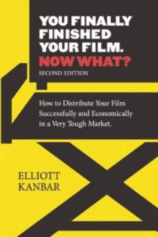You Finally Finished Your Film - Now What?