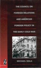 Council on Foreign Relations and American Policy in the Early Cold War