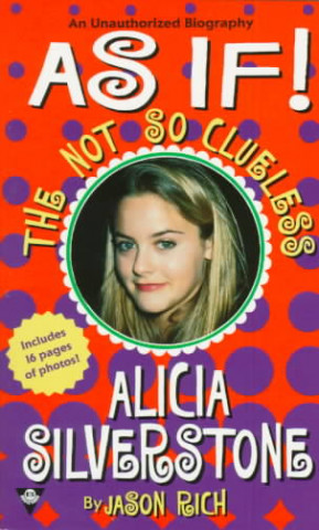 As If: Alicia Silverstone