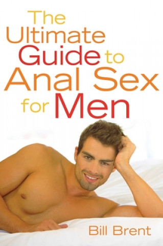 Ultimate Guide to Anal Sex for Men