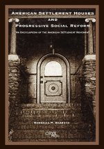 American Settlement Houses and Progressive Social Reform