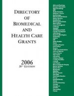 Directory of Biomedical and Health Care Grants 2006, 20th Edition