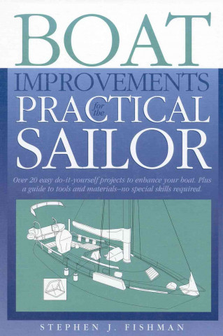 Boat Improvements for the Practical Sailor