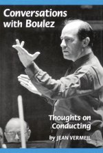 Conversations with Boulez