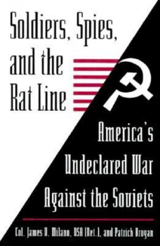 Soldiers, Spies and the Rat Line