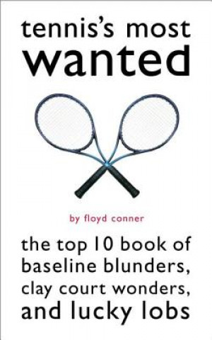 Tennis's Most Wanted